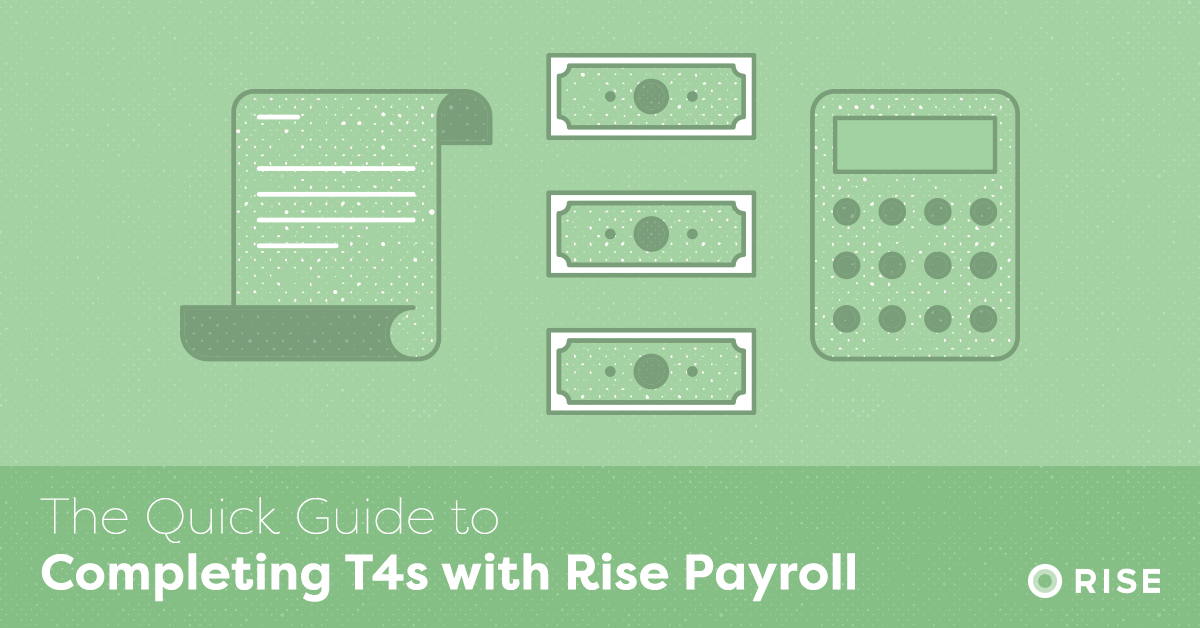 Download The Quick Guide to Completing T4s with Rise Payroll [Ebook]
